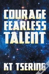 Courage Fearless Talent