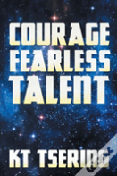 Courage Fearless Talent