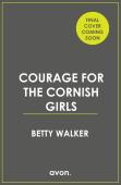 Courage For The Cornish Girls