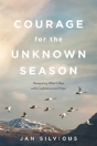 Courage For The Unknown Season - Preview