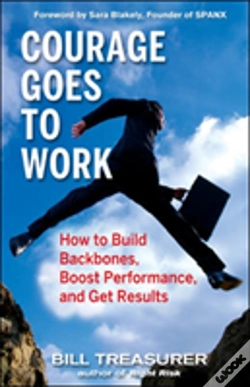 Capa do artigo Courage Goes To Work: How To Build Backbones, Boost Performance, And Get Results