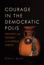 Courage In The Democratic Polis - Preview