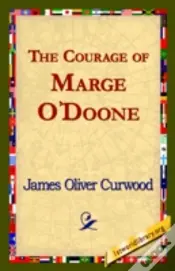 Courage Of Marge O'Doone,