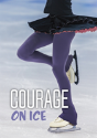 Courage On Ice - Preview