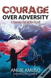 Courage Over Adversity