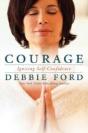 Courage: Overcoming Fear And Igniting Self-Confidence - Preview