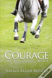 Courage (The Eventing Series - Book Three)