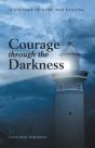 Courage Through The Darkness - Preview