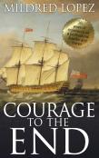 Courage To The End