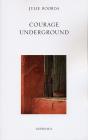 Courage Underground - Preview