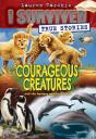 Courageous Creatures (I Survived True Stories #4) - Preview