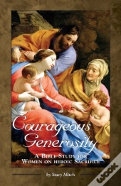 Courageous Generosity