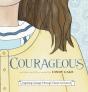 Courageous: Inspiring Courage Through Cl - Preview