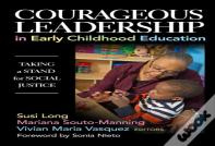 Courageous Leadership In Early Childhood Education