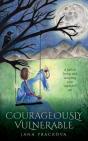 Courageously Vulnerable - Preview