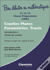 Courbes Planes Paramétrées, Tracés ; Introduction À L'Étude Des Courbes
