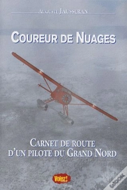 Capa do artigo Coureur De Nuages ; Carnet De Route D'Un Pilote Du Grand Nord