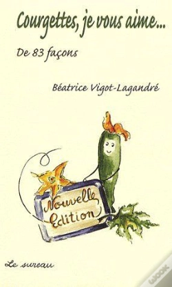 Capa do artigo Courgettes Je Vous Aime...De 83 Façons
