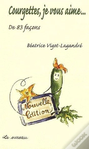 Capa do artigo Courgettes Je Vous Aime...De 83 Façons