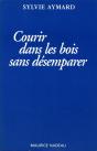 Courir Dans Les Bois Sans Désemparer - Preview