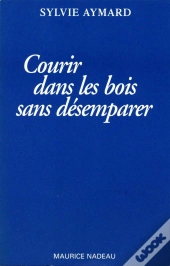 Courir Dans Les Bois Sans Désemparer