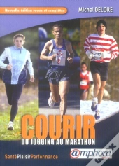 Courir, Du Jogging Au Marathon