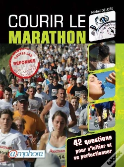 Capa do artigo Courir Le Marathon ; 42 Questions Pour S'Initier Et Se Prefectionner