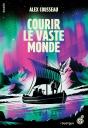 Courir Le Vaste Monde - Preview