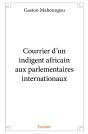 Courrier D'Un Indigent Africain Aux Parlementaires Internationaux - Preview