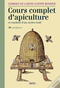 Capa do artigo Cours Complet D'Apiculture ; Et Conduite D'Un Rucher Isolé