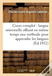 Cours Complet De Langue Universelle : Offrant En Meme Temps Une Methode Pour Apprendre