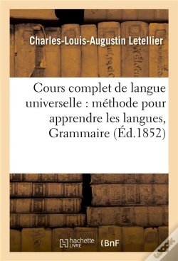 Capa do artigo Cours Complet De Langue Universelle : Offrant En Meme Temps Une Methode Pour Apprendre