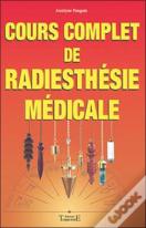 Cours Complet De Radiesthesie Medicale