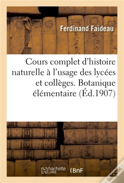 Capa do artigo Cours Complet D'Histoire Naturelle A L'Usage Des Lycees Et Colleges, Botanique Elementaire