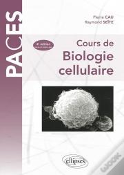 Cours De Biologie Cellulaire (4è Edition)