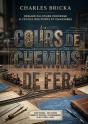 Cours De Chemins De Fer - Le Guide Pratique Pour Compren - Preview