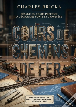 Capa do artigo Cours De Chemins De Fer - Le Guide Pratique Pour Compren