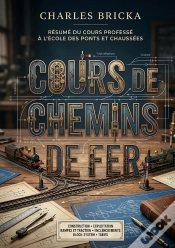 Capa do artigo Cours De Chemins De Fer - Le Guide Pratique Pour Compren