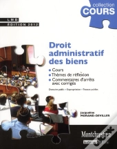 Cours De Droit Administratif Des Biens. Domaine Public, Expropriation, Travaux Publics, 7eme Edition