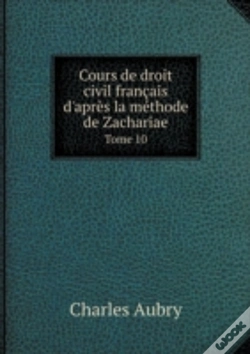Capa do artigo Cours De Droit Civil Francais D'Apres La Methode De Zachariae Tome 10