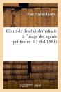 Cours De Droit Diplomatique T.2 Edition 1881 - Preview