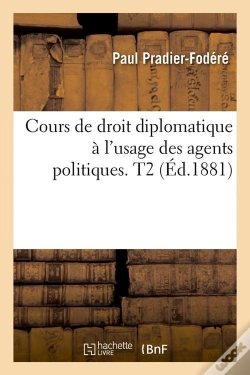 Capa do artigo Cours De Droit Diplomatique T.2 Edition 1881