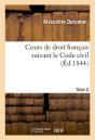 Cours De Droit Francais Suivant Le Code Civil. T.2 - Preview
