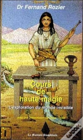 Cours De Haute Magie - Monde Invisible
