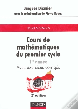 Capa do artigo Cours De Mathématiques Du Premier Cycle - Exercices, Indications De Solutions, Réponses - Tome 1