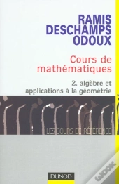 Cours De Mathematiques T.2 ; Algebre Et Applications A La Geometrie ; 2e Edition