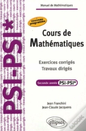 Capa do artigo Cours De Mathématiques - Travaux Dirigés - Exercices Corrigés - Filière Psi-Psi*.