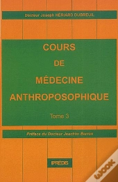 Cours De Medecine Anthroposophique T.3