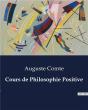 Cours De Philosophie Positive - . - Preview