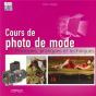 Cours De Photo De Mode : Principes, Pratiques Et Techniques - Preview